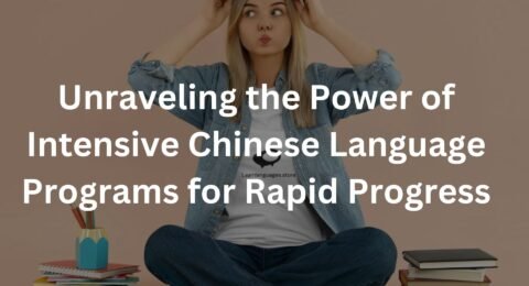 Unraveling the Power of Intensive Chinese Language Programs for Rapid Progress