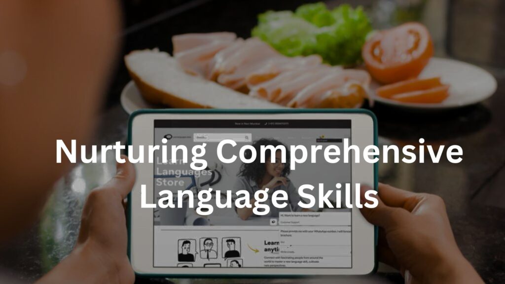 Nurturing Comprehensive Language Skills