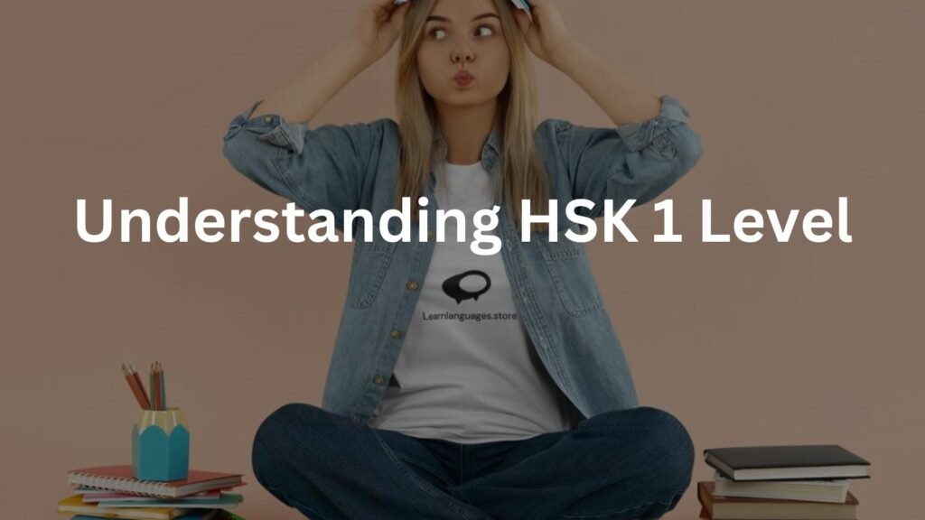 Understanding HSK 1 Level