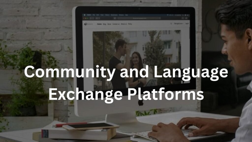 Community and Language Exchange Platforms