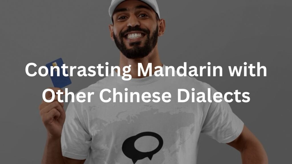 Contrasting Mandarin with Other Chinese Dialects