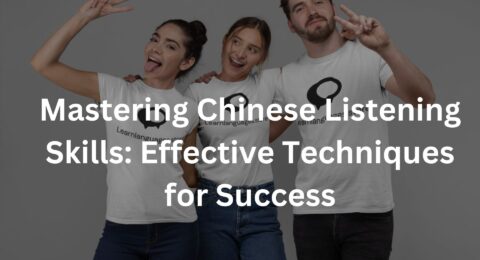 Mastering Chinese Listening Skills: Effective Techniques for Success