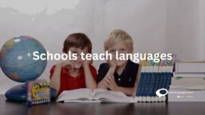 Schools teach languages