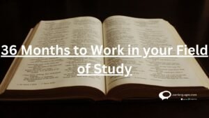 36 months to work in your field of study