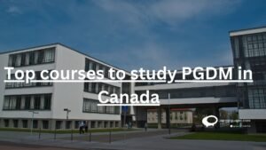 Top courses to study Postgraduate diploma in management in Canada