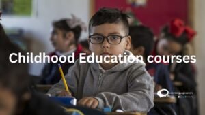 childhood education courses