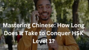 Mastering Chinese: How Long Does It Take to Conquer HSK Level 1?