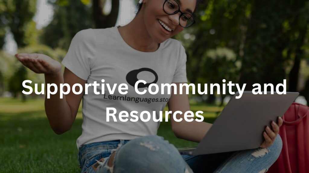 Supportive Community and Resources