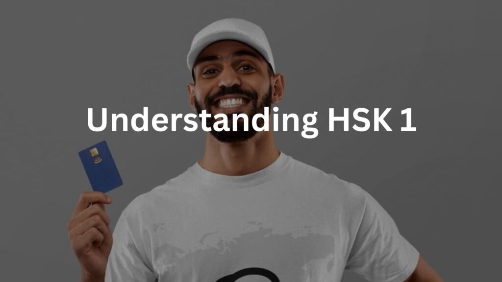 Understanding HSK 1