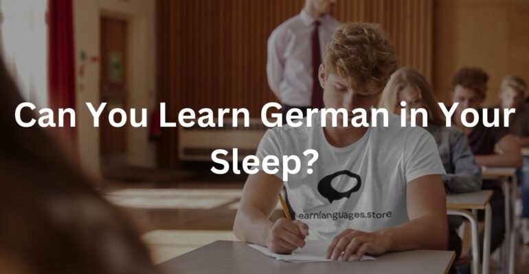 Can You Learn German in Your Sleep?