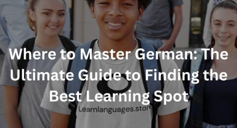 Where to Master German: The Ultimate Guide to Finding the Best Learning Spot