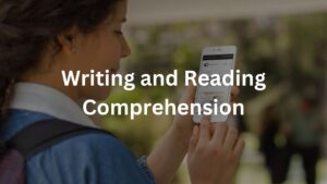 Writing and Reading Comprehension