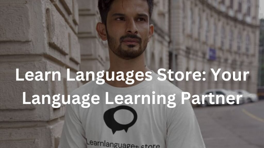 Learn Languages Store: Your Language Learning Partner