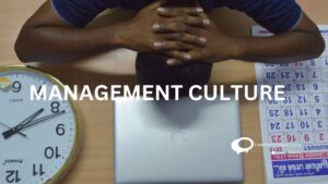 MANAGEMENT CULTURE