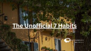 The Unofficial 7 Habits