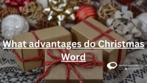 what advantages do Christmas word