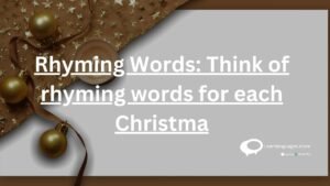 Rhyming Words : Think of rhyming words for each Christmas