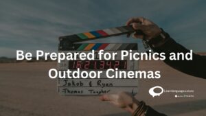 Be prepared for picnics and outdoor cinemas