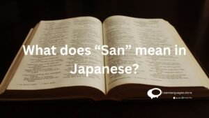 What does "San" mean in Japanese ?