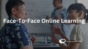 Face-To-Face Online Learning