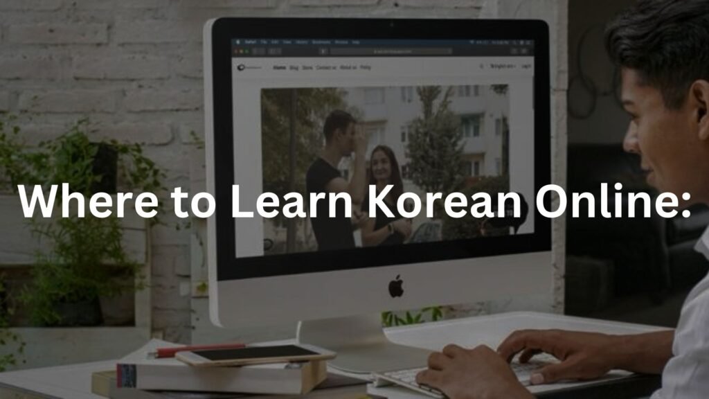 Where to Learn Korean Online: