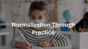 Normalization Through Practice