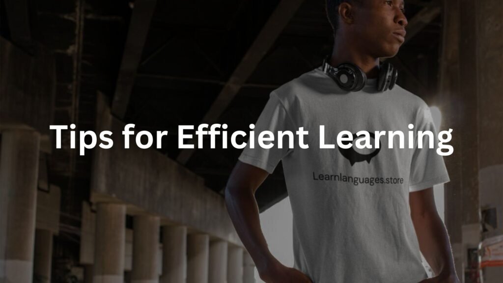 Tips for Efficient Learning