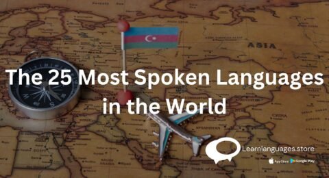 The 25 Most Spoken Languages in the World