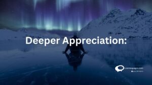 Deeper Appreciation