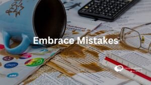 Embrace MIstakes