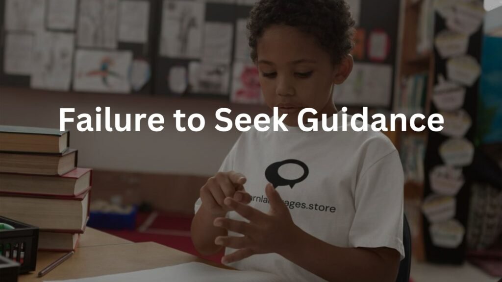 Failure to Seek Guidance