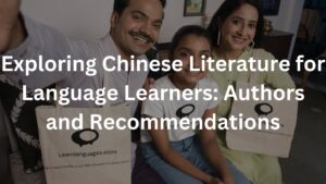 Exploring Chinese Literature for Language Learners: Authors and Recommendations