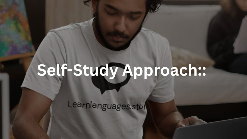 Self-Study Approach: