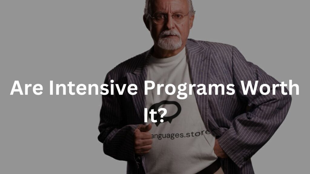 Are Intensive Programs Worth It?