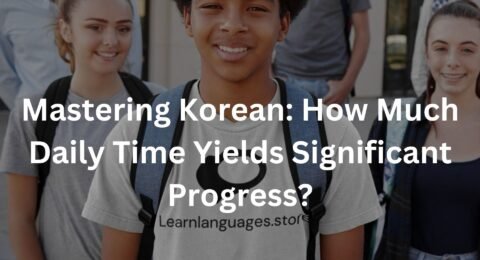 Mastering Korean: How Much Daily Time Yields Significant Progress?