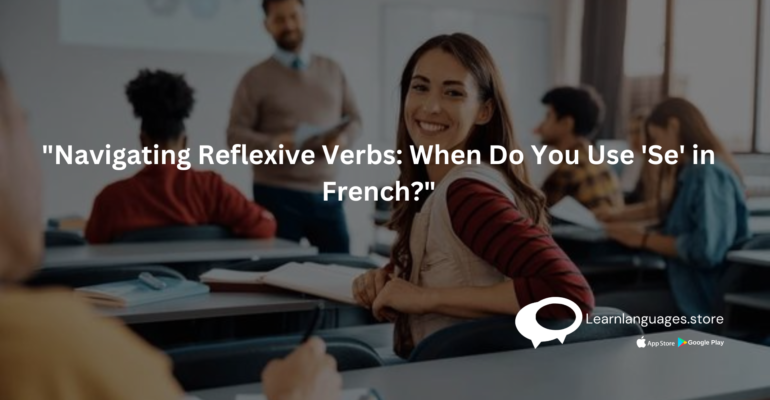 Understanding reflexive verbs in French with examples.