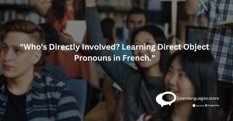 "Direct object pronouns in French example"