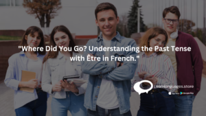 "Past tense with être in French"