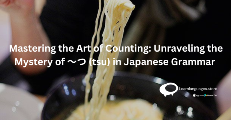 ramen-with-text-Mastering-the-Art-of-Counting-Unraveling-the-Mystery-of-〜つ-tsu-in-Japanese-Grammar-written-on-it