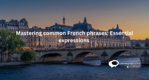 Mastering common French phrases Essential expressions