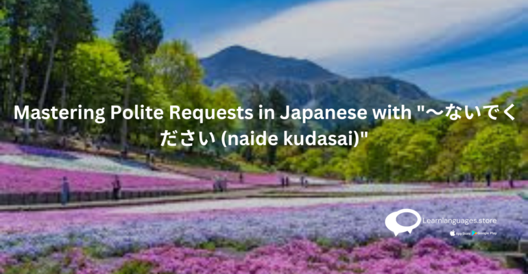 japan with text Mastering Polite Requests in Japanese with 〜ないでください