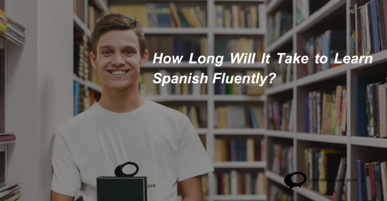 How Long Will It Take to Learn Spanish Fluently (1)