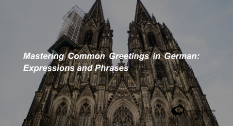 Mastering Common Greetings in German Expressions and Phrases