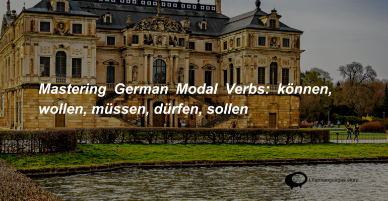 Mastering German Modal Verbs können, wollen, müssen, dürfen, sollen (1)