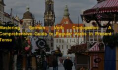 Mastering German Verb Conjugation A Comprehensive Guide to Regular Verbs in Present Tense (1)