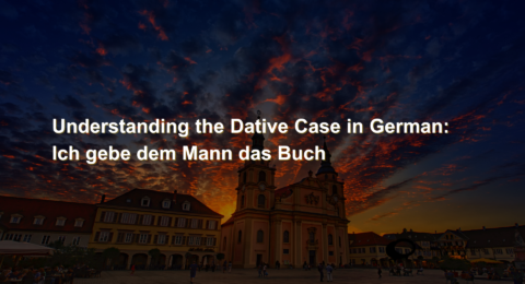 Understanding the Dative Case in German Ich gebe dem Mann das Buch (1)