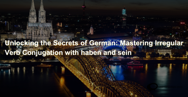 Unlocking the Secrets of German Mastering Irregular Verb Conjugation with haben and sein (1)