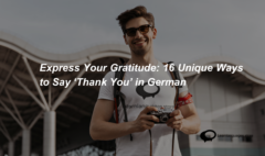 Express Your Gratitude 16 Unique Ways to Say ‘Thank You’ in German