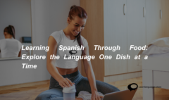 Learning Spanish Through Food Explore the Language One Dish at a Time (1)