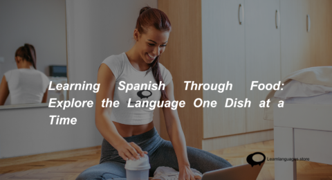 Learning Spanish Through Food Explore the Language One Dish at a Time (1)